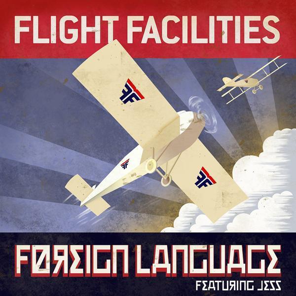Flight Facilities, Jess - Foreign Language (Beni Remix)