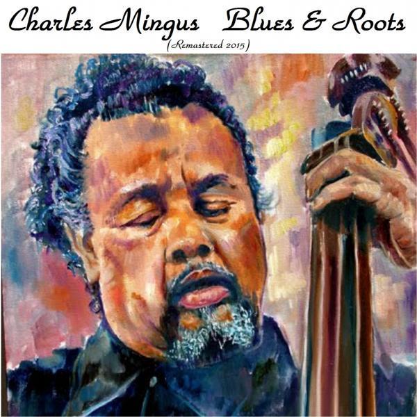 Charles Mingus - E's Flat Ah's Flat Too (Remastered 2015)