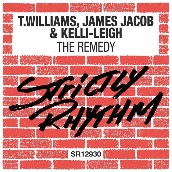 T. Williams, James Jacob, Kelli-Leigh - The Remedy (Extended Mix)