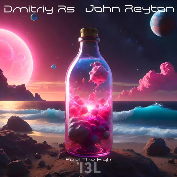 Dmitriy Rs, John Reyton - Feel the High