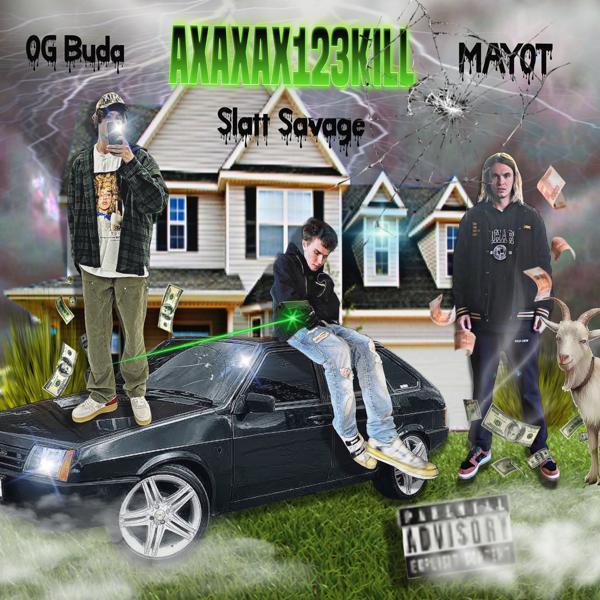 Og Buda, Mayot, Slatt Savage - АХАХАХ123KILL