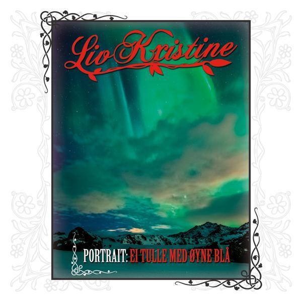 Liv Kristine - Portrait: Ei Tulle med Øyne Blå (Remastered)