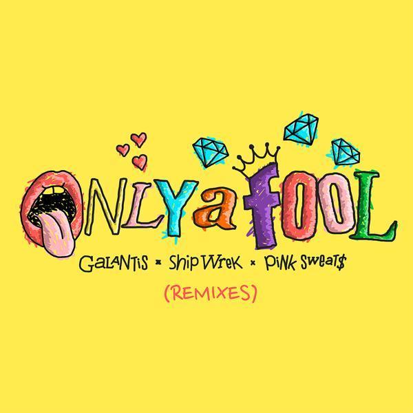 Galantis, Ship Wrek, Pink Sweat$ - Only A Fool (with Pink Sweat$) [DJ D-Sol Remix]