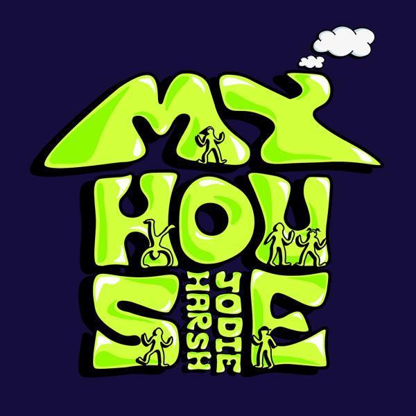 Jodie Harsh - My House
