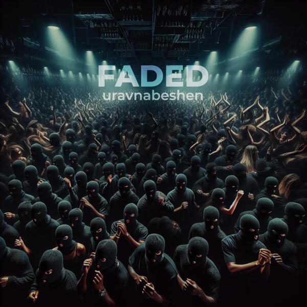 uravnabeshen - FADED