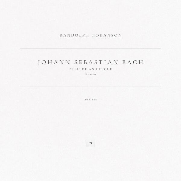 Johann Sebastian Bach, Randolph Hokanson - Prelude and Fugue in E Major, BWV 878: Prelude