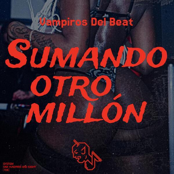 VAMPIROS DEL BEAT - SUMANDO OTRO MILLÓN