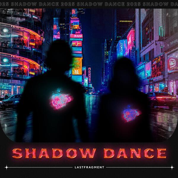 Lastfragment - Shadow Dance (Slowed Version)