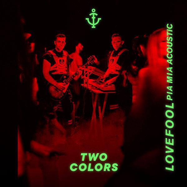 twocolors, Pia Mia - Lovefool (Acoustic Version)