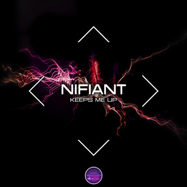 Nifiant - Keeps Me Up