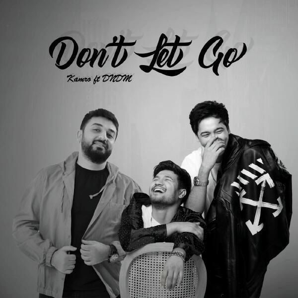 Kamro, DNDM - Don't Let Go