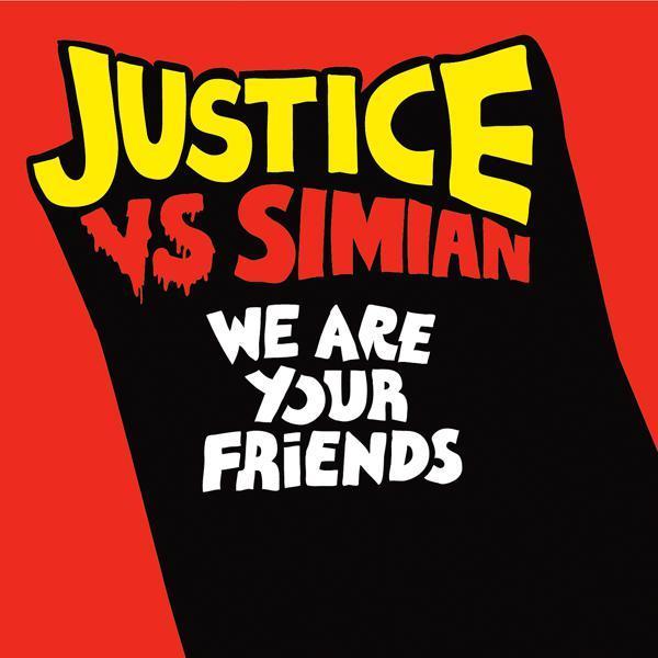 Simian, Justice - We Are Your Friends (Edison Remix)