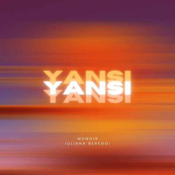 Monoir, Iuliana Beregoi - Yansi