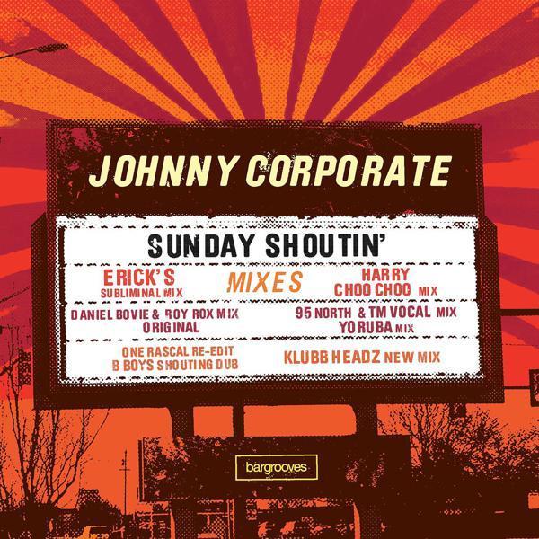Johnny Corporate - Sunday Shoutin'
