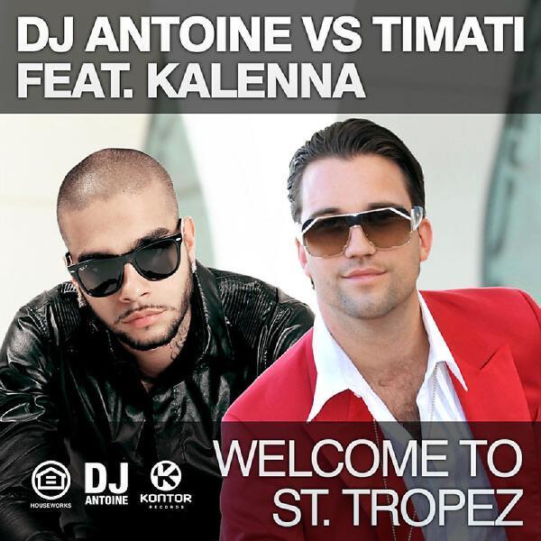 DJ Antoine, Тимати, Kalenna - Welcome to St. Tropez (Hard Rock Sofa Instrumental Remix)