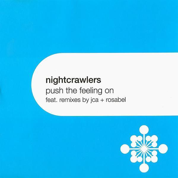 Nightcrawlers - Push The Feeling On (Sure As Hell Remix)