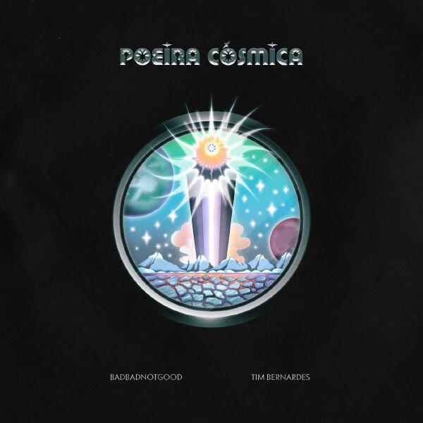 Badbadnotgood, Tim Bernardes - Poeira Cosmica