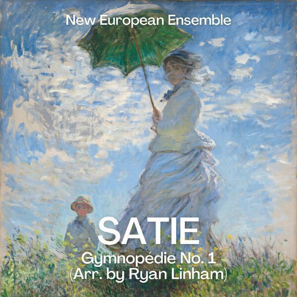 New European Ensemble - 3 Gymnopédies: No. 1, Lent et douloureux (Arr. by Ryan Linham)