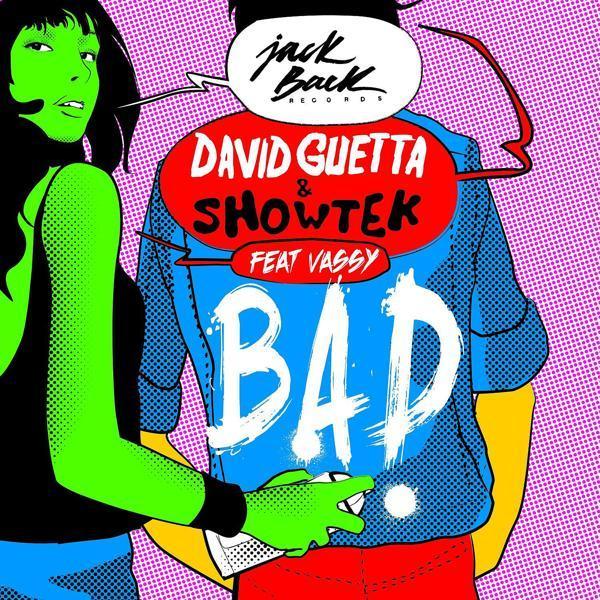 David Guetta, Showtek, Vassy - Bad (feat. Vassy) [Radio Edit]