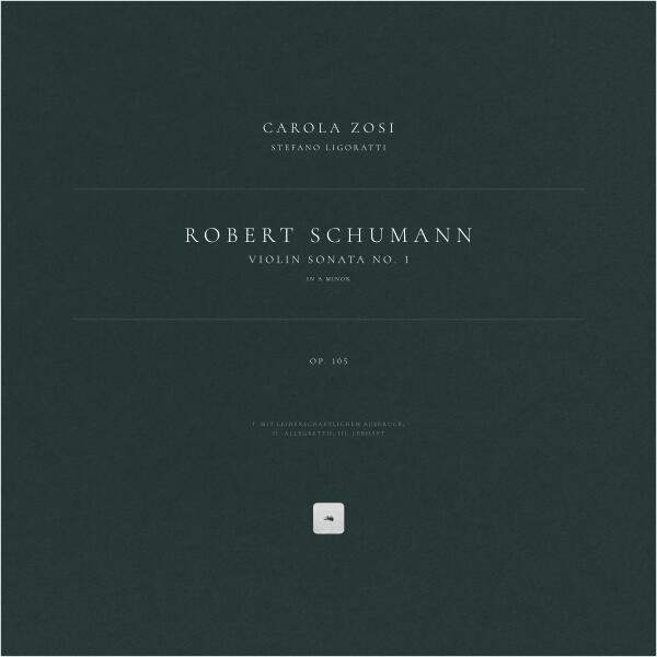 Robert Schumann, Carola Zosi, Stefano Ligoratti - Violin Sonata No. 1 in A Minor, Op. 105: III. Lebhaft