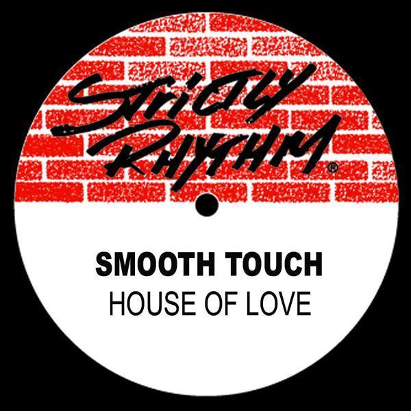 Smooth Touch - House Of Love (Seduction Mix)