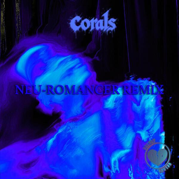 Velvet Velour - CORALS (NEU-ROMANCER REMIX)